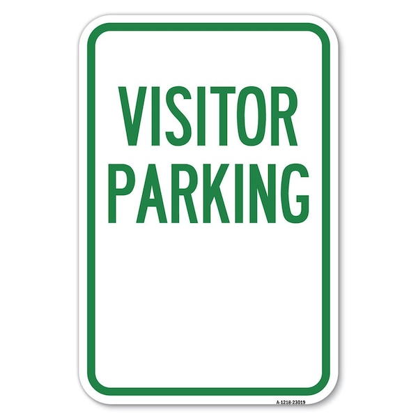 Reserved Parking Sign Visitor Parking Heavy-Gauge Aluminum Sign, 12" x 18", A-1218-23019